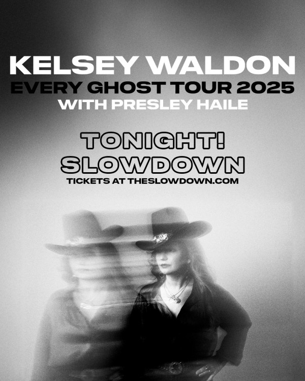 TONIGHT! Kelsey Waldon will bring her "Every Ghost" Tour to the Front Room. On her new album, out now on Oh Boy Records, she confronts addiction, grief, generational trauma, and even herself — and comes through it stronger and at peace. Waldon's tourmate Presley Haile sings straight from the heart about what she’s seen, heard, and lived through. Grab your tickets for this dynamic duo!Doors: 7pm | Show: 8pm

INFO/TIX: theslowdown.com